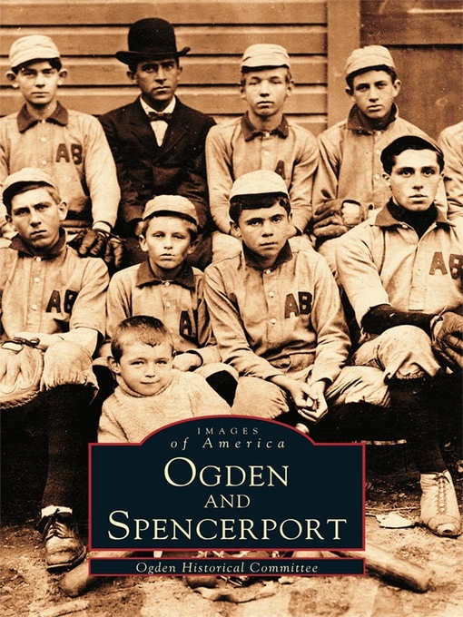 Title details for Ogden and Spencerport by Ogden Historical Committee - Available